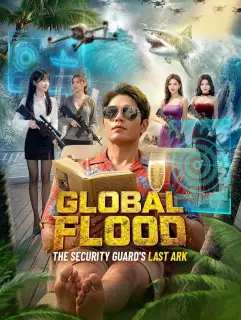 Global Flood: The Security Guard's Last Ark(Dubbed)
